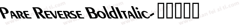 Pare Reverse BoldItalic字体转换